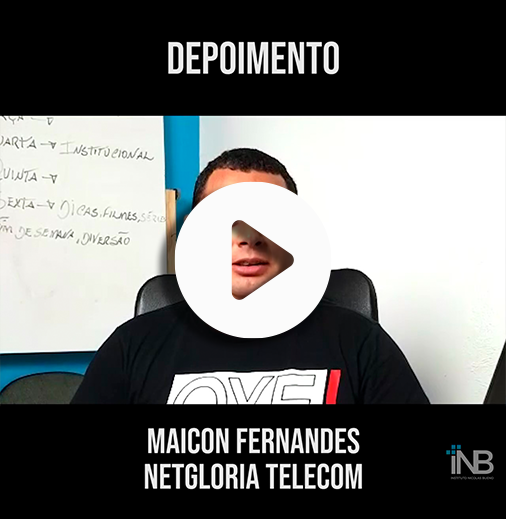 Depoimento – Maicon Fernandes da Netgloria Telecom